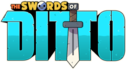 The Swords Of Ditto