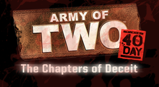 Army of TWO™: The 40th Day - Chapters of Deceit