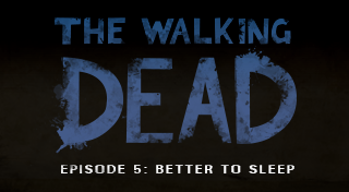 The Walking Dead: Season Two Episode Five