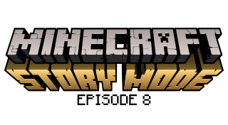 Minecraft: Story Mode Episode 8