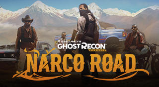 Ghost Recon® Wildlands: Narco Road